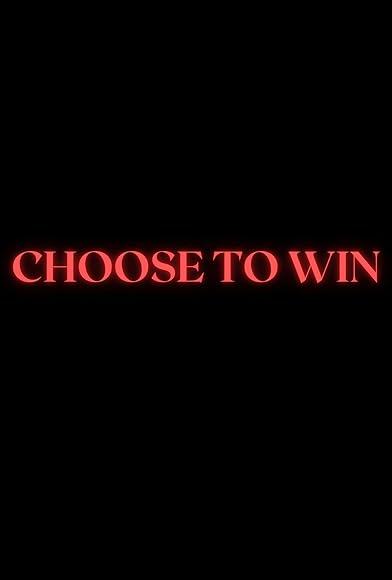 Choose to Win